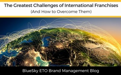 The Greatest Challenges of International Franchises (And How to Overcome Them)